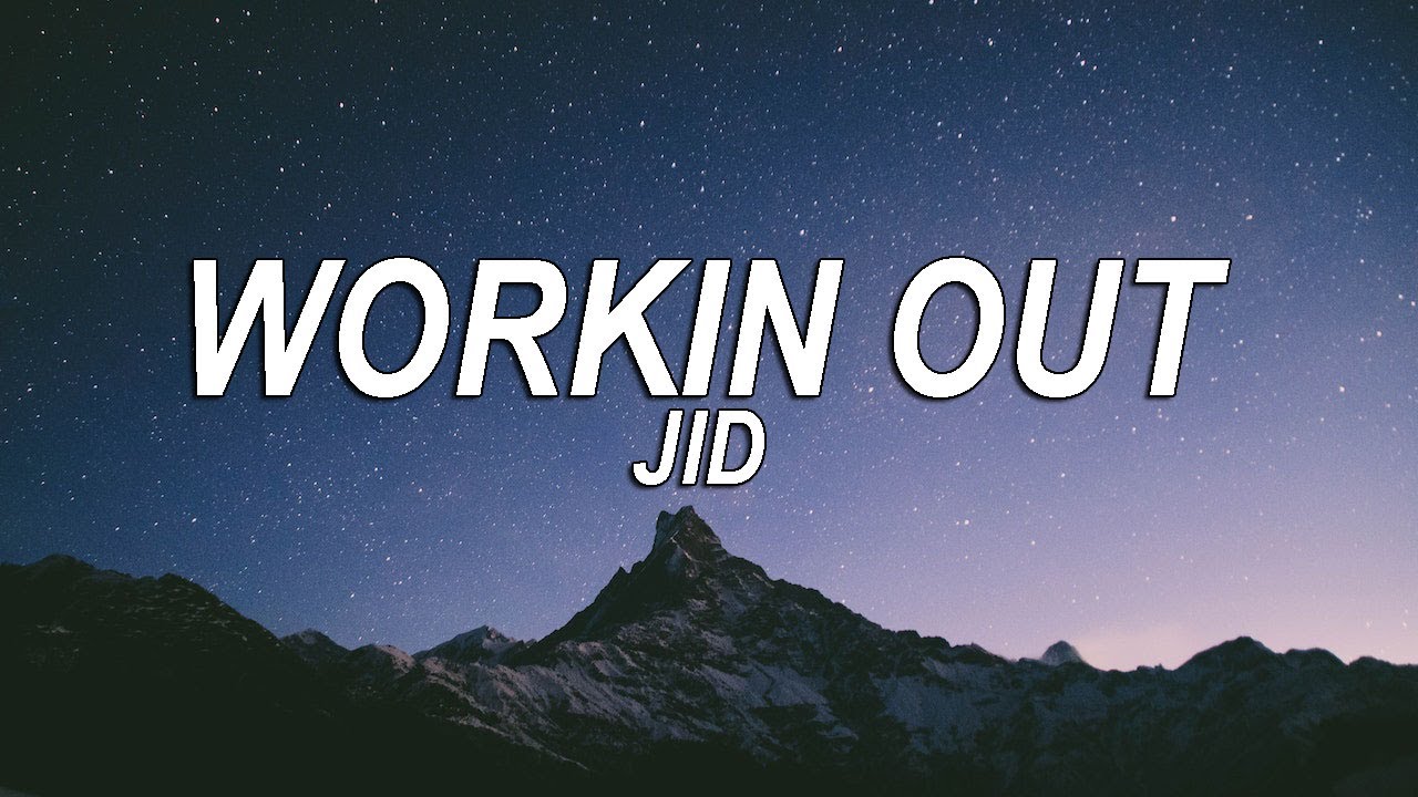 J.I.D - Working Out (Lyrics) 