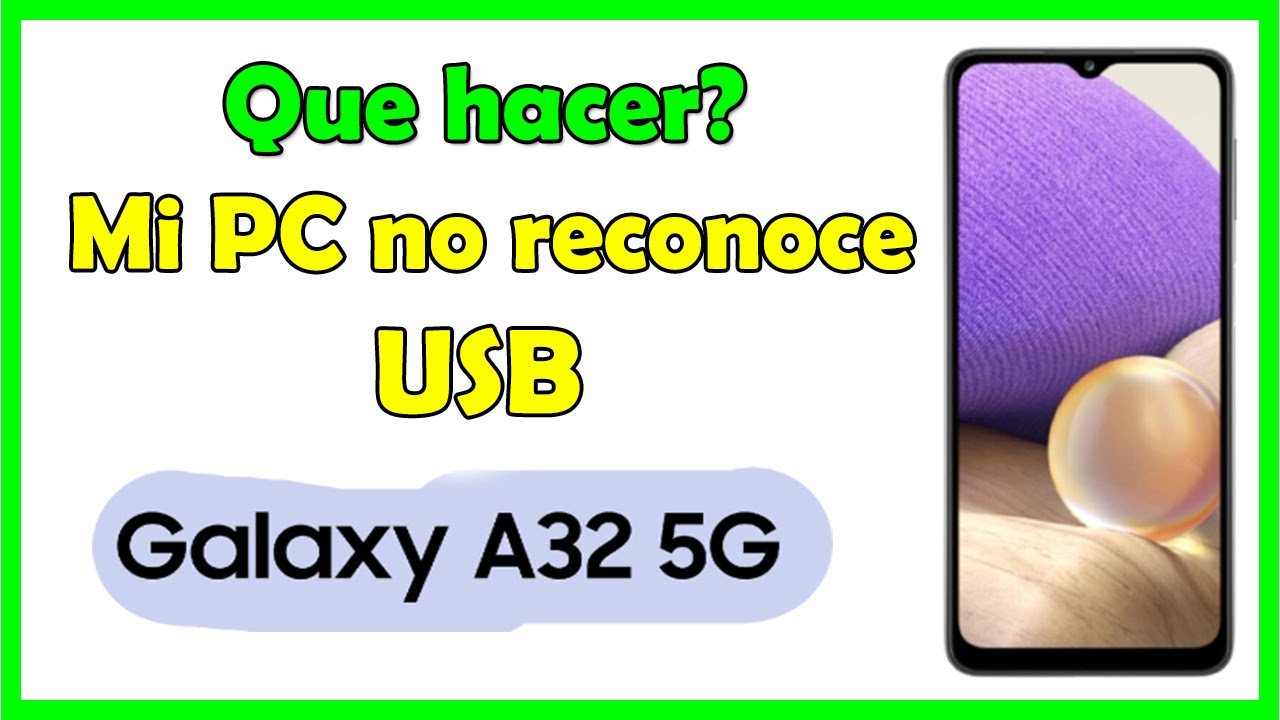 Mi Pc No Reconoce Mi Movil Samsung