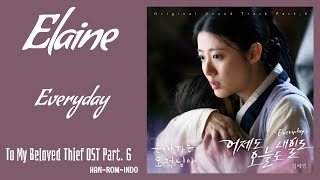 Elaine (일레인) – Everyday (어제도 오늘도 내일도) | To My Beloved Thief 은애하는 도적님아 OST Part. 6 Lyrics Indo