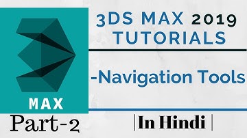 3ds Max - Navigation Tools - Part 2 in Hindi