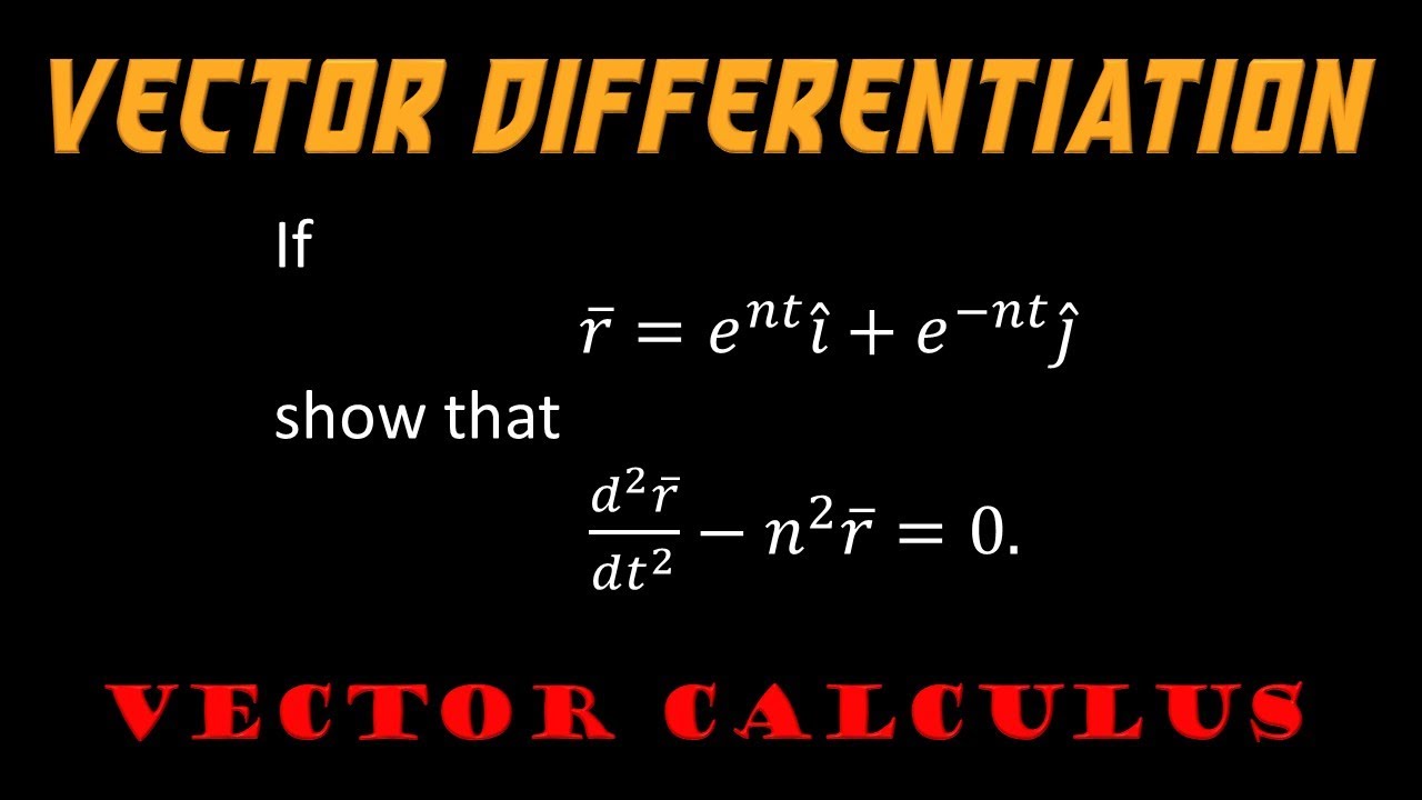 2.7 | Vector Calculus | Problem On Vector Differentiation - YouTube