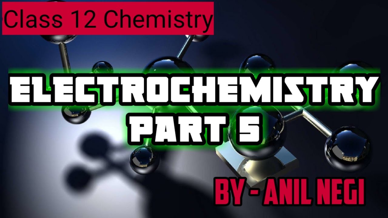 Class 12 Chemistry Electrochemistry Part 5 Batteries YouTube