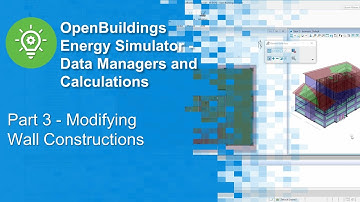 Part 3 - Modifying Wall Constructions in OpenBuildings Energy Simulator