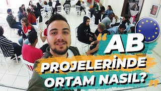 AB PROJELERİNDE ORTAM NASIL?