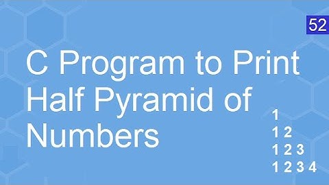 C Program to Print Half Pyramid of Numbers