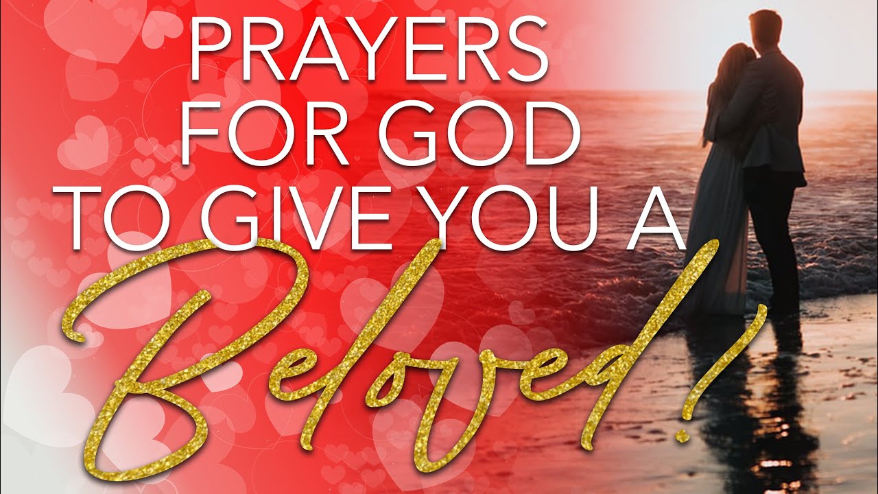 Prayers For God to Give You A Beloved! | Dag Heward-Mills