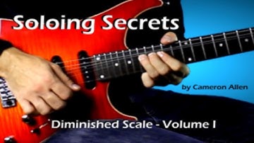 NEW RELEASE! Soloing Secrets: Diminished Scale - Volume I