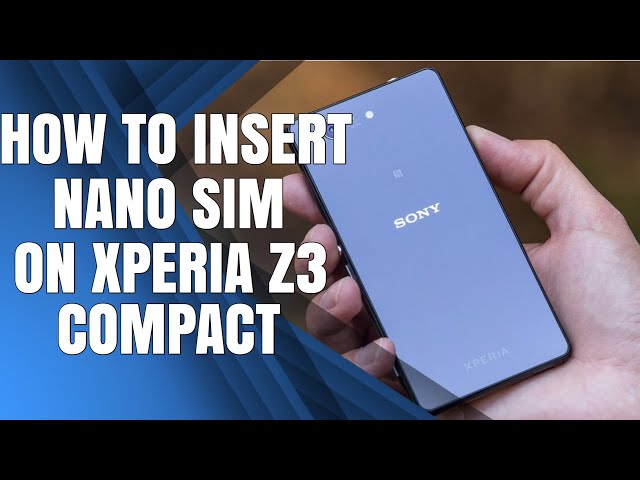Shah usund Hende selv How to insert nano sim on Xperia Z3 compact - YouTube