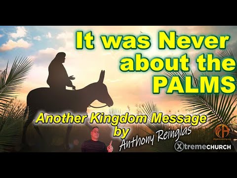 Palm Sunday Sermon - The King is Coming