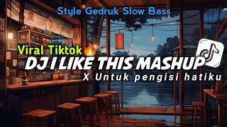 VIRAL TIKTOK🔥 DJ I LIKE THIS MASHUP X PENGISI HATIKU STYLE GEDRUKAN