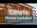 Metsä laudaksi – Veljekset Vaara Oy