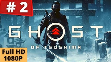 GHOST OF TSUSHIMA - Walkthrough Gameplay Part 2 - The Warrior
