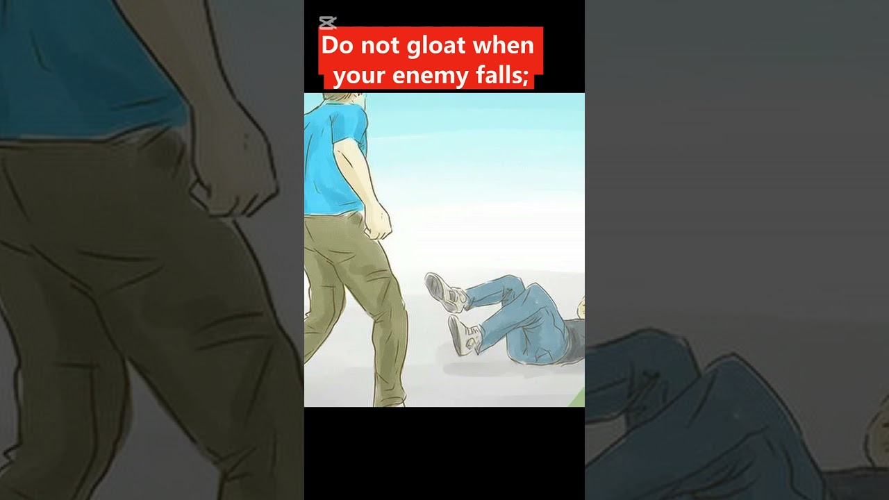 لا تفرح بسقوط عدوك ولا يبتهج قلبك إذا عثر