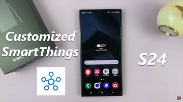 How To Enable & Disable Smart Things App Customization On Samsung Galaxy S24 / S24 Ultra