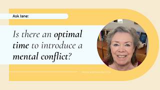 Ask Jane: 4 Types of Conflict & When to Introduce Each