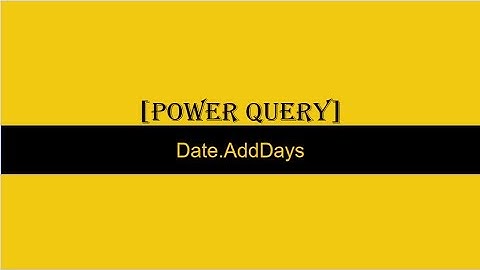 Date AddDays for Power Query