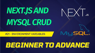 NEXTJS + MYSQL CRUD Tutorial for Beginners 2023 - #21 Adding Environment Variable