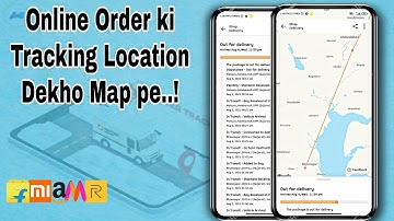 Online Order ko Map pe Kaise Track Kare | Online Order ki Tracking Details Map pe kaise Dekhein