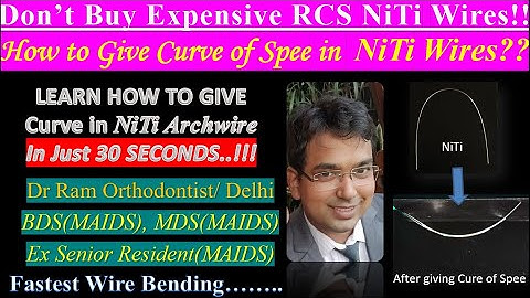 Curve Of Spee in NiTi Wires I Fixed Orthodontics#Braces# Bite Opening #Dr Ram/DELHI/MAIDS