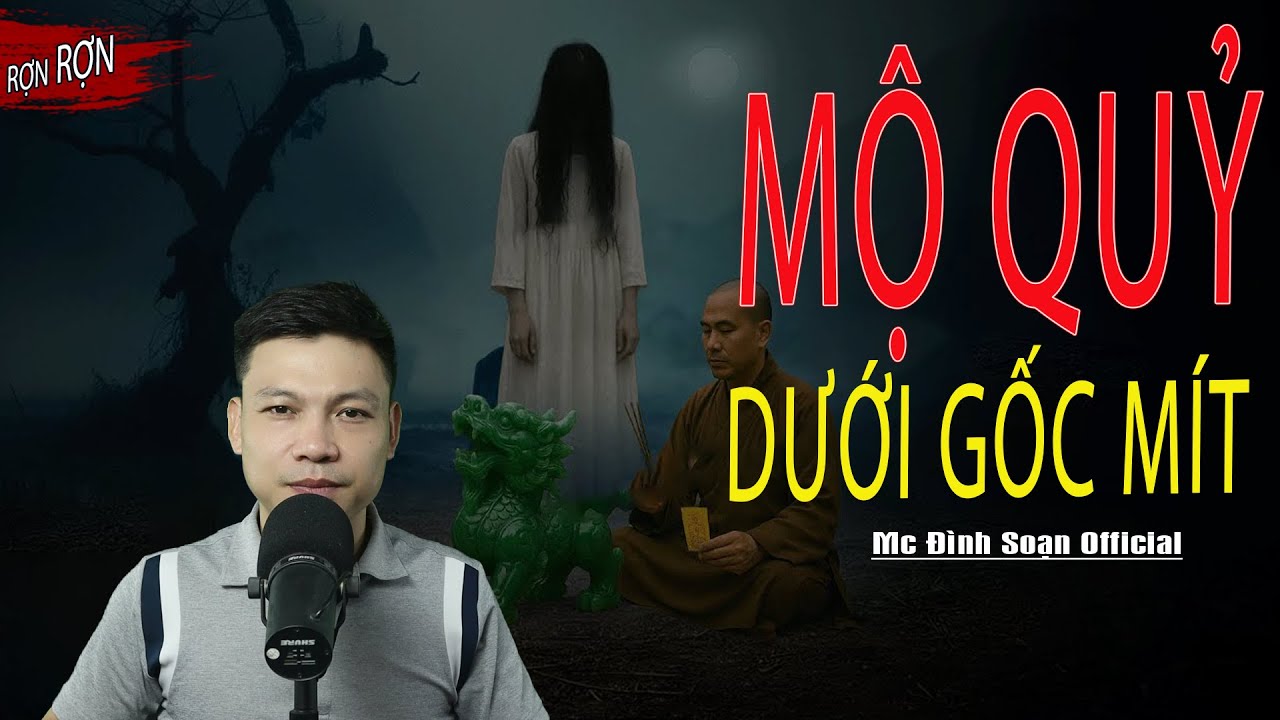 Truyện Ma : MỘ QUỶ DƯỚI GỐC MÍT I Truyện Ma Làng Quê I Mc Đình Soạn kể Sợ