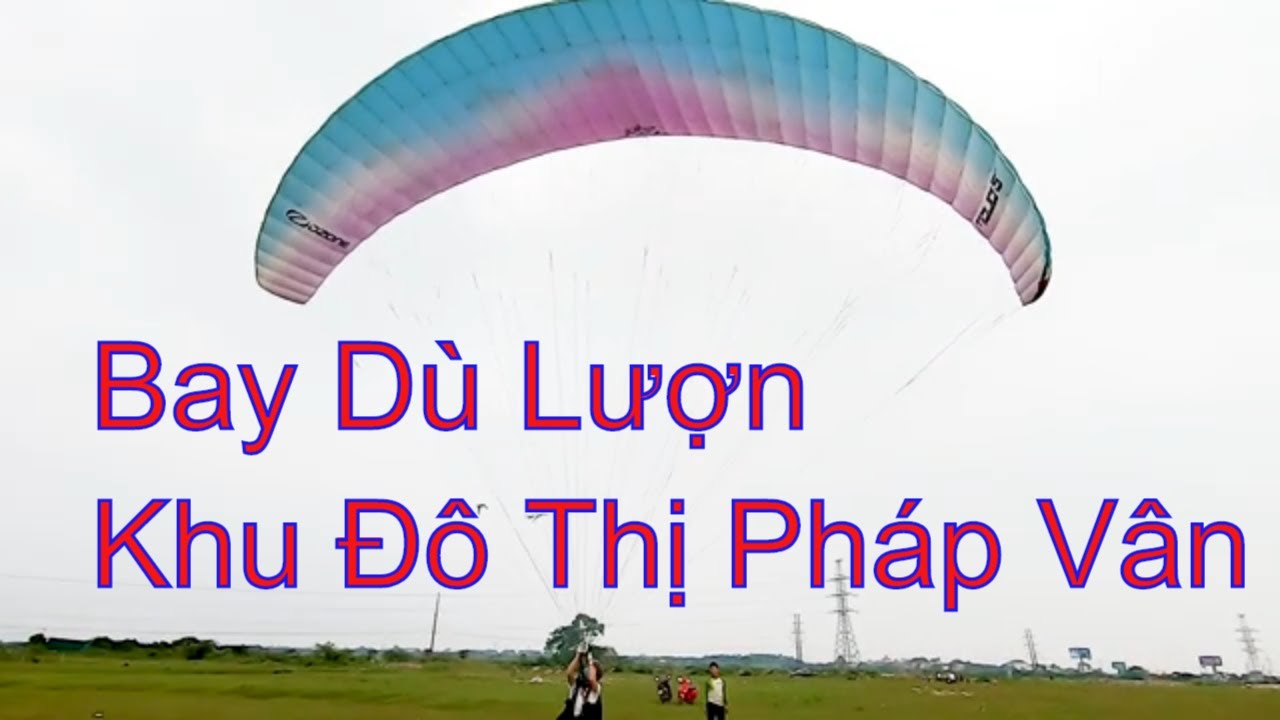 PTD | Xem Em Gái Xinh Đẹp Tập Bay Dù Lượn Ở Khu Đô Thị Pháp Vân