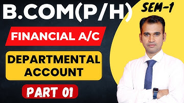 financial a/c for b.com class / departmental / part 1 / b.com class / bcom class /financial account/