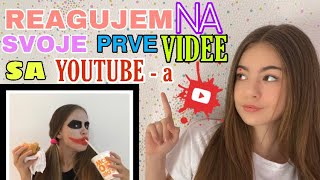 REAGUJEM NA SVOJE PRVE VIDEE SA YOUTUBA!