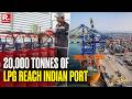 BREAKING: 20,000 Tonnes Of LPG Reach Kandla Port Amid Fuel Crisis | Gujarat | Iran War