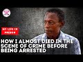 How i almost died in the scene of crime before being arrested  my life in prison  itugi tv