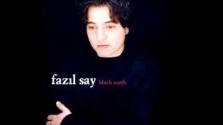 Fazil Say - Kara Toprak (Black Earth) Resimi