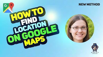 How to Find a Location on Google Maps 2025 | Step-by-Step Guide 2025 [New Method]