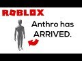 Anthro is here  roblox