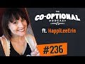 The Co-Optional Podcast Ep. 236 ft. HappiLeeErin