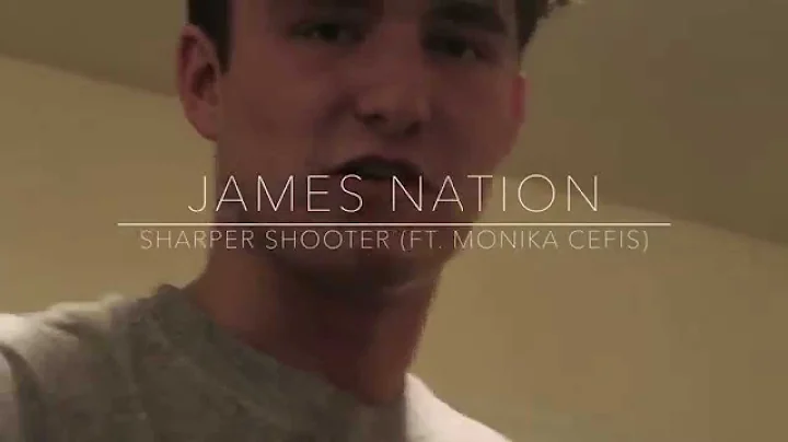 James Nation ft. Monika Cefis // The Sharper Shoot...