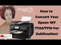 How to Convert Your Epson WF 7720/7710 to Sublimation!