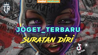 LAGU JOGET VIRAL❗️SURATAN DIRI (irwan remixer) REMIX TERBARU_2025 ❗️