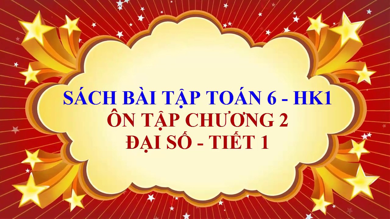 Toán học lớp 6 - Sách bài tập - Ôn tập chương 2 - Đại... - youtube