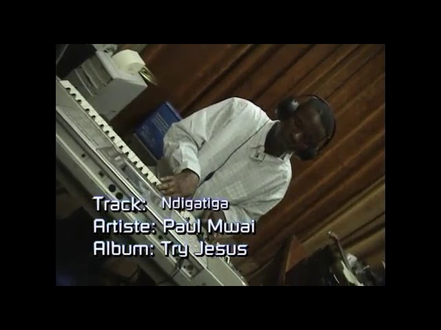 NDIGATIGA BY PAUL MWAI (OFFICIAL VIDEO) class=