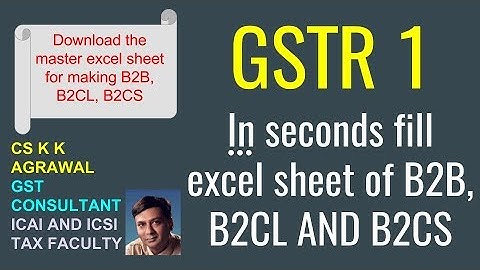 In seconds fill excel sheets b2b, b2cl and b2cs in GSTR 1