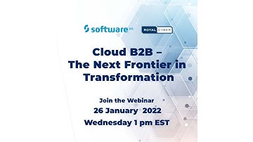 Cloud B2B: The Next Frontier in Transformation with Software AG| Live Webinar | Webinar Promo