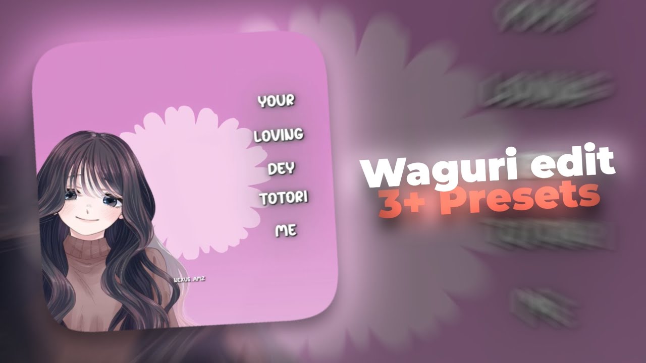 3+ Waguri Edit Preset | Alight Motion Preset | (+Preset)