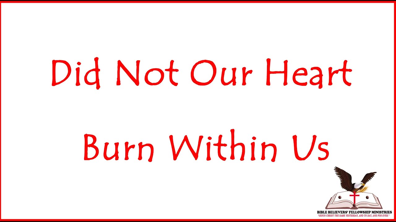 Did Not Our Heart Burn Within Us 2-1-24 - YouTube