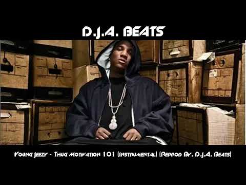 Young Jeezy - Thug Motivation 101 (Instrumental) (Reprod By. D.J.A. Beats)