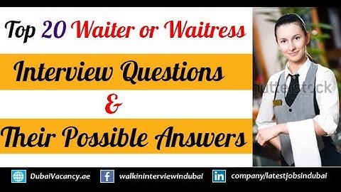 Waiter or Waitress Interview Questions & Answers | Top 20 Waiter or Waitress Job Interview Q&A