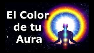 Cuál es el Color de tu Aura, según tu fecha de nacimiento (Nueva Edición)