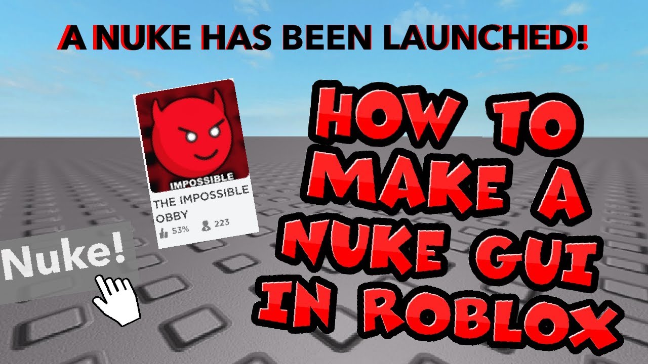 How To Make A Nuke Gui Like The Impossible Obby Earn Robux Easy For Your Game Youtube - nuke the flag roblox