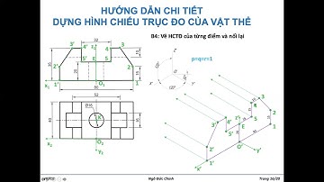 Hướng dẫn vẽ hình chiếu trục đo vuông góc đều của vật thể