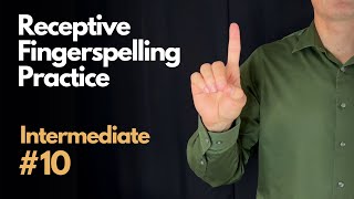 Receptive ASL Fingerspelling Practice | Intermediate #10