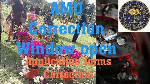 AMU Correction Window open l AMU application form Correction l AMU School application form 2022  AMU
