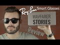 RAY-BAN STORIES WAYFARER Review